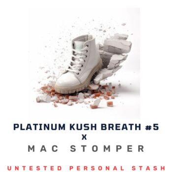 Mac Stomper X Platinum Kush Breath #5