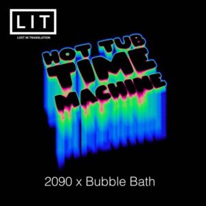 Hot Tub Time Machine (2090 x Bubble Bath)